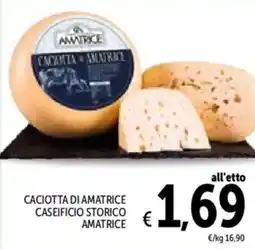 Spazio Conad Caciotta di amatrice caseificio storico AMATRICE offerta