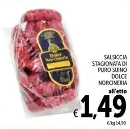 Spazio Conad Salsiccia stagionata di puro suino DOLCE NORCINERIA offerta