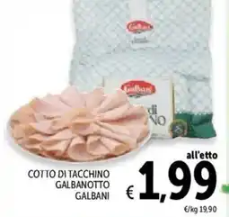 Spazio Conad Cotto di tacchino galbanotto GALBANI offerta