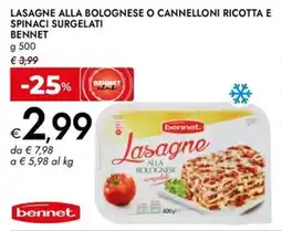 Bennet Lasagne alla bolognese o cannelloni ricotta e spinaci surgelati BENNET offerta