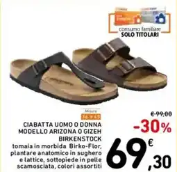 Spazio Conad Ciabatta uomo o donna modello arizona o gizeh BIRKENSTOCK offerta
