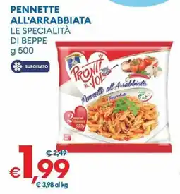 MD Discount Pennette all'arrabbiata LE SPECIALITÀ DI BEPPE offerta
