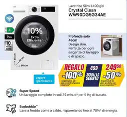 Trony SAMSUNG Lavatrice Slim 1.400 giri Crystal Clean WW90DG5G34AE offerta