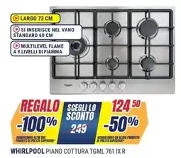 Sinergy WHIRLPOOL PIANO COTTURA TGML 761 IX R offerta