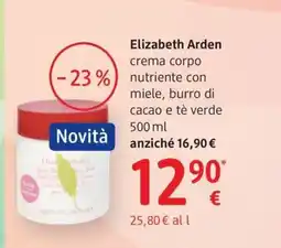 dm drogerie markt Elizabeth Arden crema corpo nutriente con miele, burro di cacao e tè verde offerta