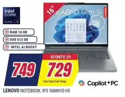 Sinergy LENOVO NOTEBOOK IP3 16IMH10 U5 offerta