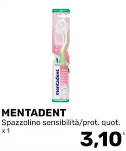 Iper Tosano MENTADENT Spazzolino sensibilità/prot. quot. offerta