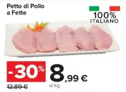 Carrefour Market Petto di Pollo a Fette offerta
