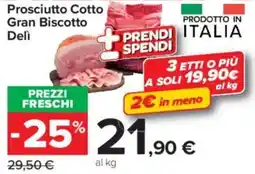 Carrefour Market Prosciutto Cotto Gran Biscotto Deli offerta