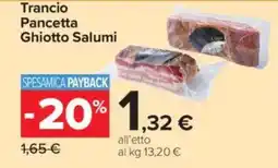 Carrefour Market Trancio Pancetta Ghiotto Salumi offerta