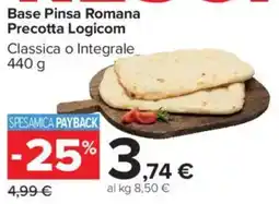 Carrefour Market Base Pinsa Romana Precotta Logicom offerta