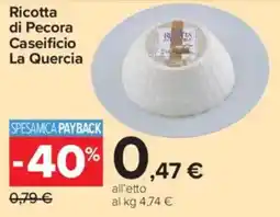 Carrefour Market Ricotta di Pecora Caseificio La Quercia offerta