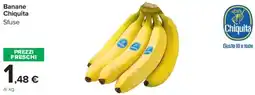 Carrefour Market Banane Chiquita Sfuse offerta