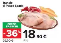 Carrefour Market Trancio di Pesce Spada offerta