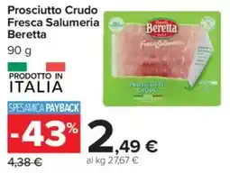 Carrefour Market Prosciutto Crudo Fresca Salumeria Beretta offerta