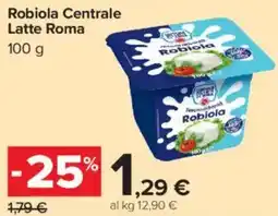 Carrefour Market Robiola Centrale Latte Roma offerta