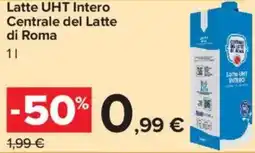 Carrefour Market Latte UHT Intero Centrale del Latte di Roma offerta