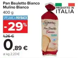 Carrefour Market Pan Bauletto Bianco Mulino Bianco offerta