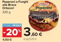 Carrefour Market Peperoni o Funghi alla Brace Ortocori offerta