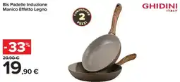 Carrefour Market GHIDINI ITALY Bis Padelle Induzione Manico Effetto Legno offerta
