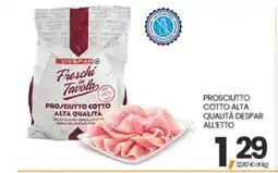 Eurospar PROSCIUTTO COTTO ALTA QUALITÀ DESPAR ALLETTO offerta