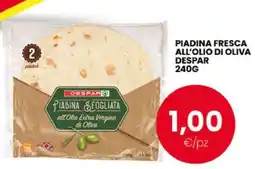 Eurospar PIADINA FRESCA ALL'OLIO DI OLIVA DESPAR offerta