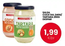 Eurospar SALSA COCKTAIL 240G/TARTARA 250G DESPAR offerta