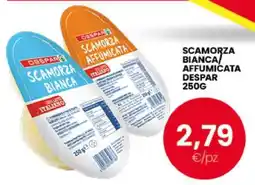 Eurospar SCAMORZA BIANCA/AFFUMICATA DESPAR 250G offerta