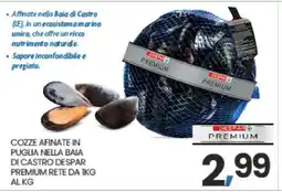 Eurospar COZZE AFINATE IN PUGLIA NELLA BAIA DI CASTRO DESPAR PREMIUM RETE DA 1KG AL KG offerta