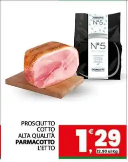 Eurospar PROSCIUTTO COTTO ALTA QUALITÀ PARMACOTTO L’ETTO offerta