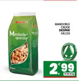 Eurospar MANDORLE CRUDE DESPAR GR.250 offerta