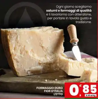 Eurospar FORMAGGIO DURO FIOR D'ITALIA L'ETTO offerta