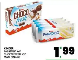 Eurospar KINDER PARADISO X4/CHOCO FRESH X5/MAXI KING X3 offerta