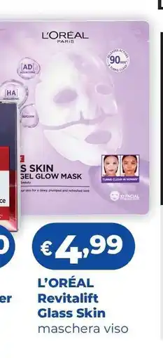 Acqua & Sapone L'ORÉAL Revitalift Glass Skin offerta