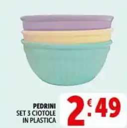 Deco Supermercati Pedrini set 3 ciotole in plastica offerta