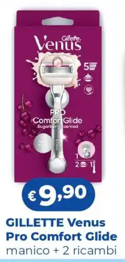 Acqua & Sapone GILLETTE Venus Pro Comfort Glide manico + 2 ricambi offerta