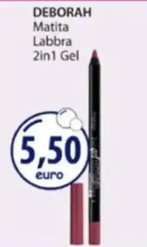 Acqua & Sapone DEBORAH Matita Labbra 2in1 Gel offerta