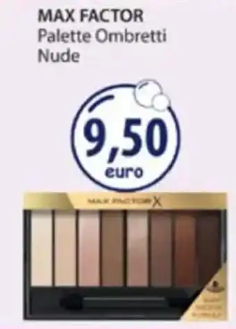 Acqua & Sapone MAX FACTOR Palette Ombretti Nude offerta