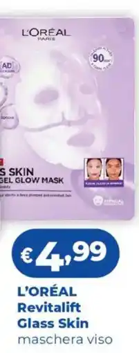 Acqua & Sapone L'ORÉAL Revitalift Glass Skin maschera viso offerta