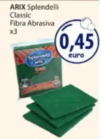 Acqua & Sapone ARIX Splendelli Classic Fibra Abrasiva offerta