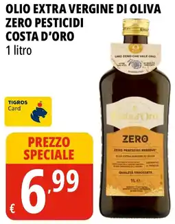 Tigros Olio extra vergine di oliva zero pesticidi costa d'oro offerta