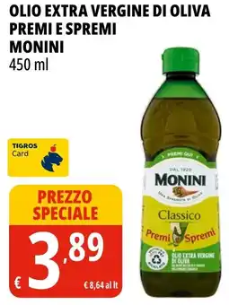 Tigros Olio extra vergine di oliva premi e spremi MONINI offerta