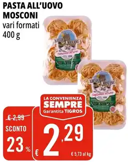 Tigros Pasta all'uovo MOSCONI offerta
