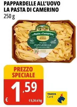 Tigros Pappardelle all'uovo LA PASTA DI CAMERINO offerta