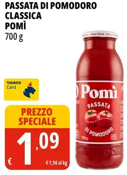 Tigros Passata di pomodoro classica POMÌ offerta