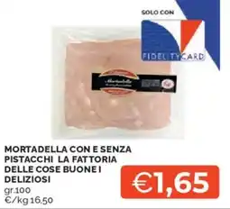 Mercatò Mortadella con e senza pistacchi la fattoria delle cose buonei deliziosi offerta
