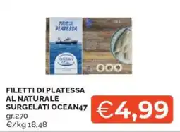 Mercatò Filetti di platessa al naturale surgelati OCEAN47 offerta