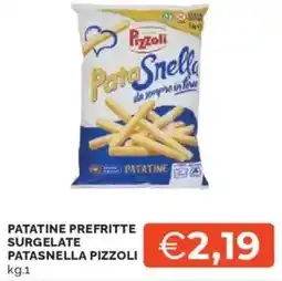 Mercatò Patatine prefritte surgelate patasnella PIZZOLI offerta