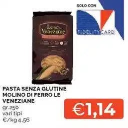 Mercatò Pasta senza glutine molino di ferro LE VENEZIANE offerta