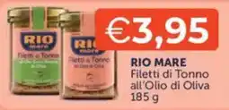Mercatò RIO MARE Filetti di Tonno all'Olio di Oliva offerta